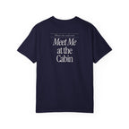 Meet Me at the Cabin Tee