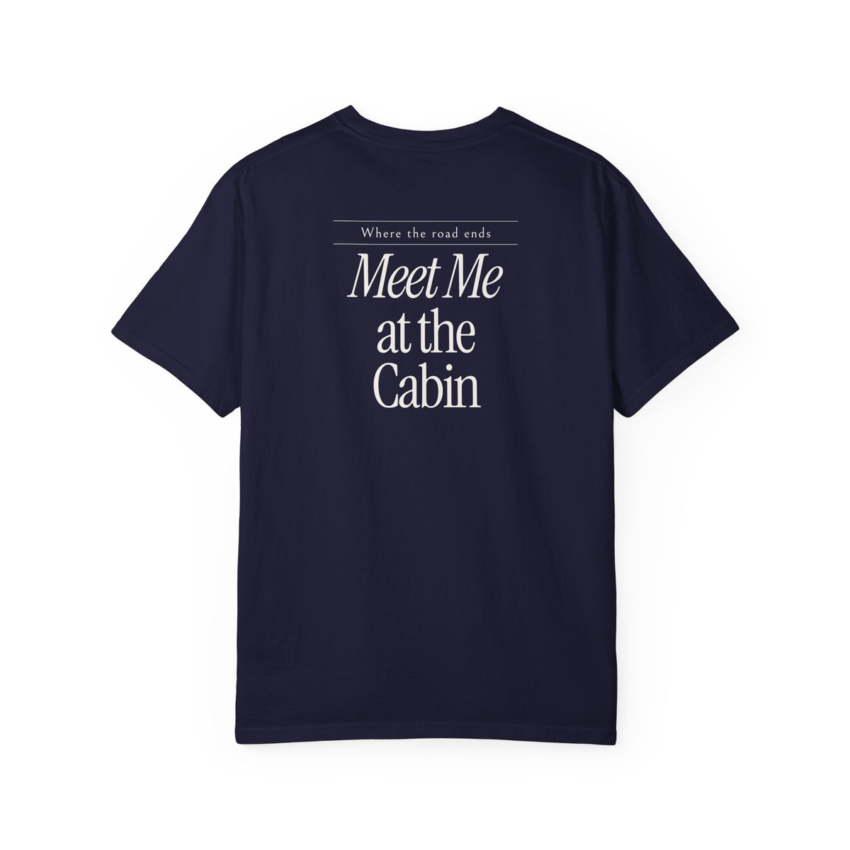 Meet Me at the Cabin Tee