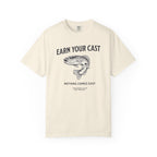 Earn your Cast Fishing Tee