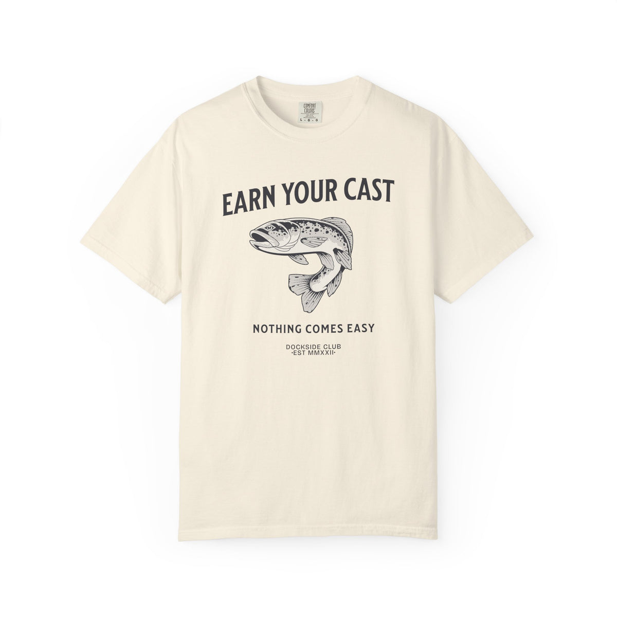 Earn your Cast Fishing Tee