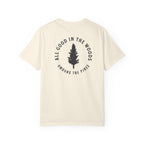 All Good in the Woods Tee
