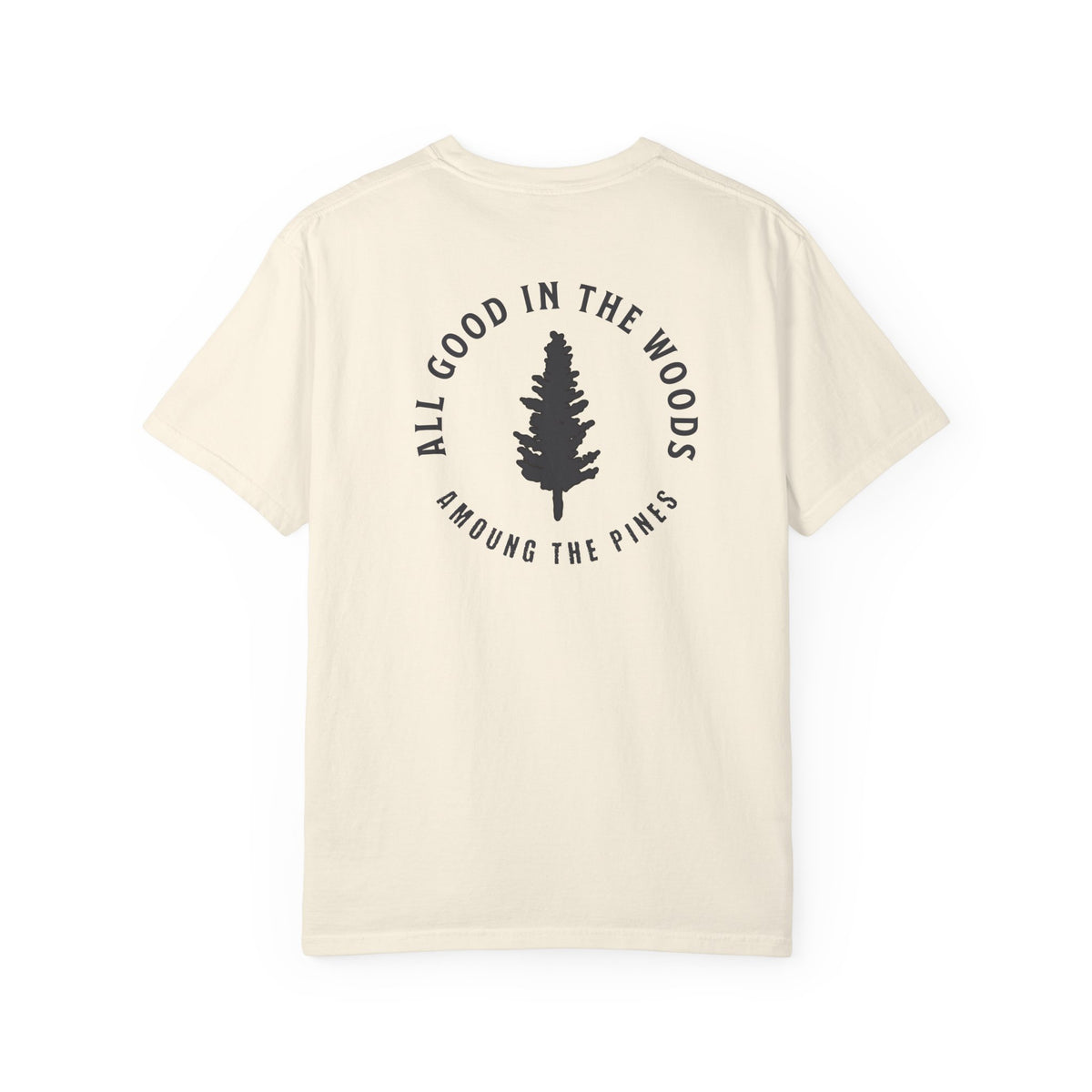 All Good in the Woods Tee