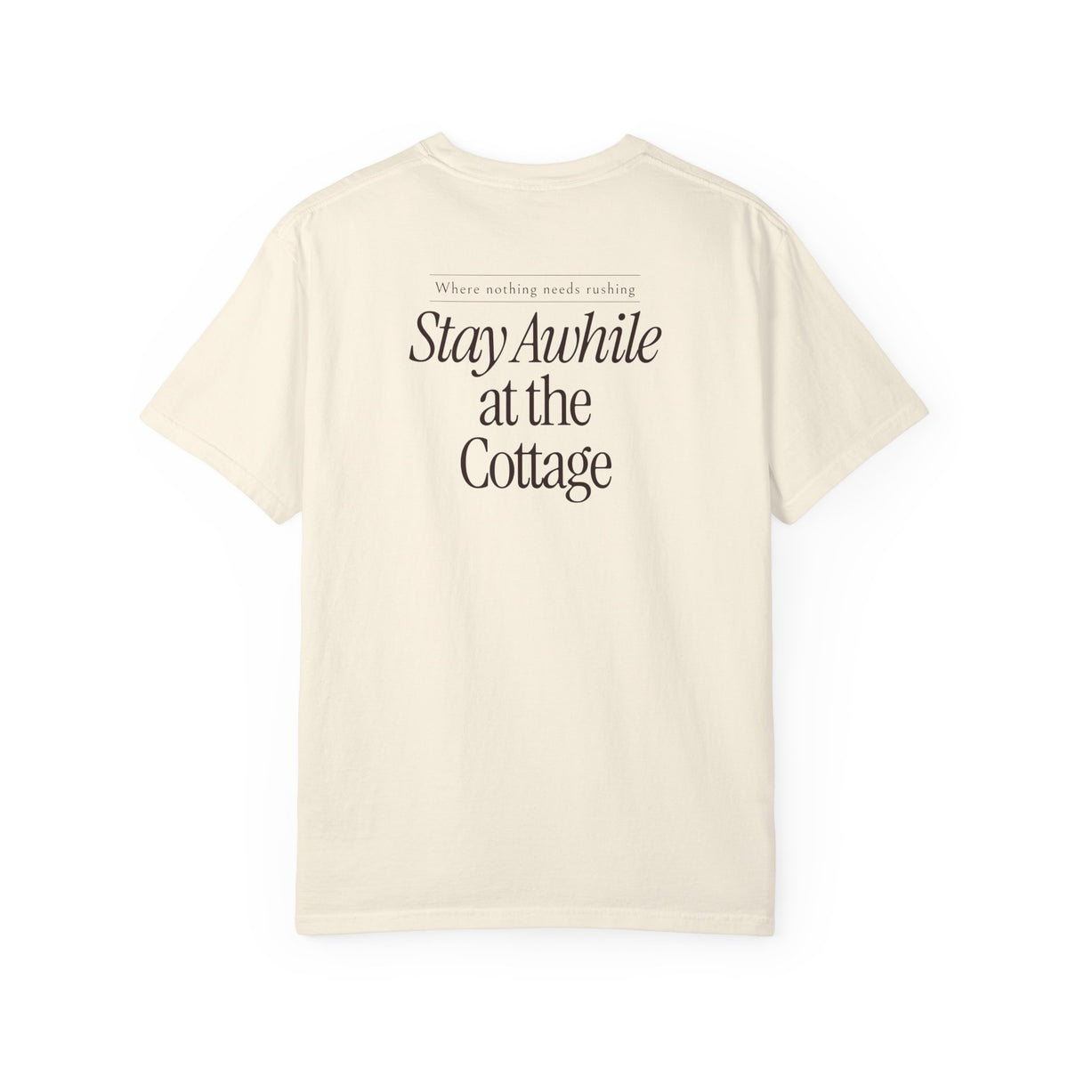 Stay Awhile at the Cottage Tee