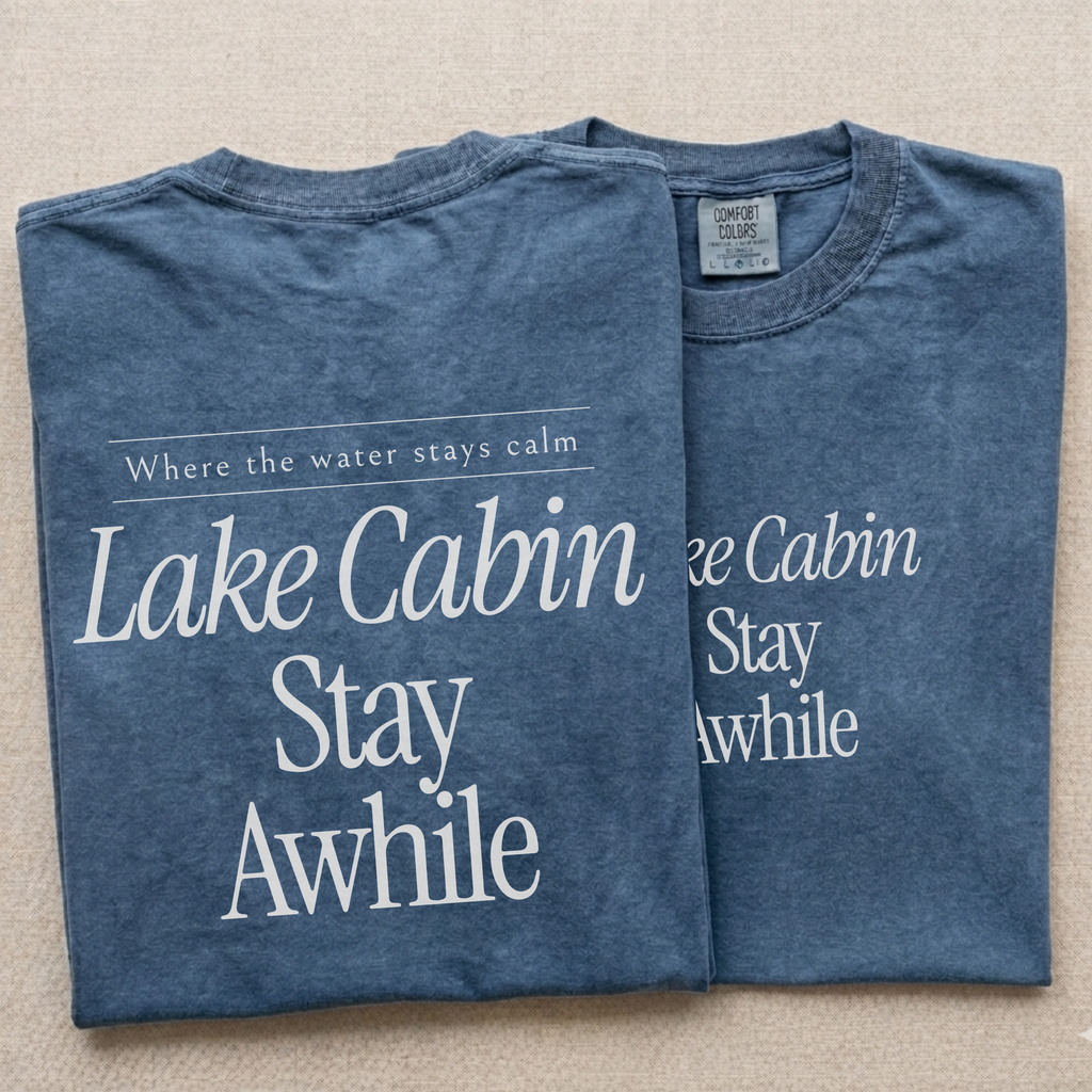 Lake Cabin Stay Awhile Tee