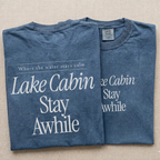 Lake Cabin Stay Awhile Tee