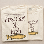 First Cast No Rush Fishing Tee