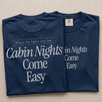 Cabin Nights Come Easy Tee