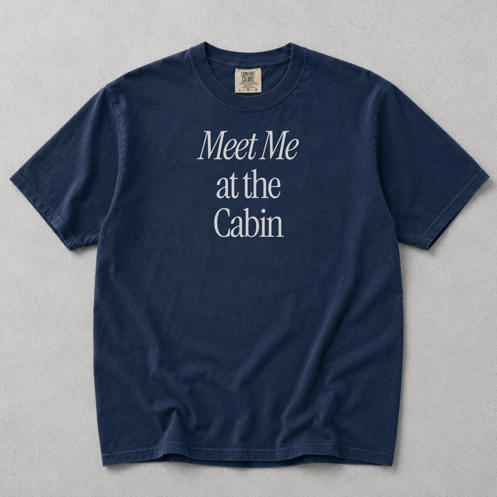 Meet Me at the Cabin Tee