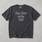 Slow on the Trail Tee