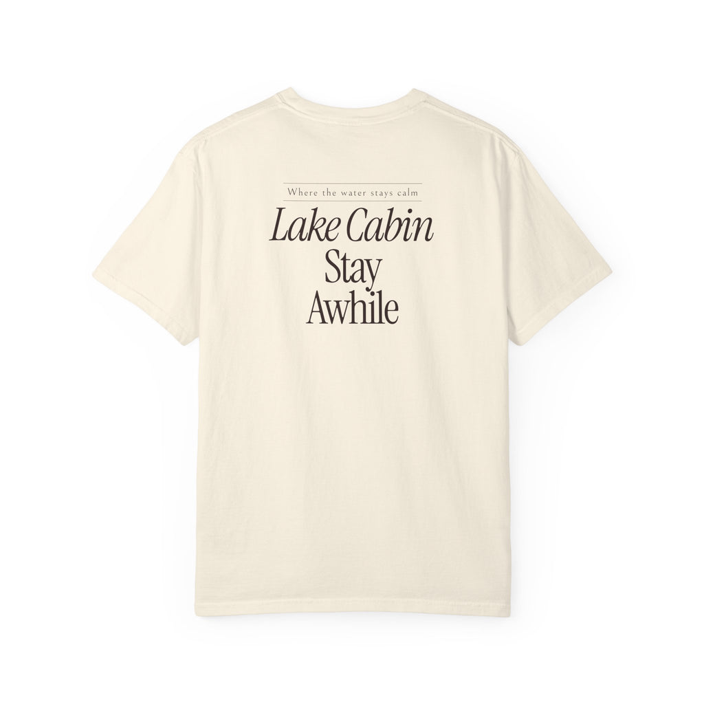 Lake Cabin Stay Awhile Tee