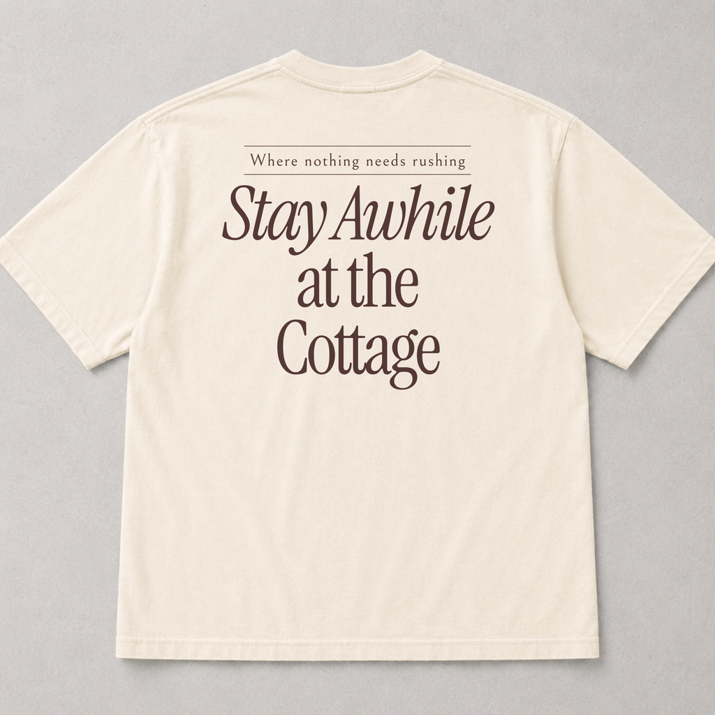 Stay Awhile at the Cottage Tee