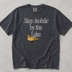 Stay Awhile Lake Life Tee