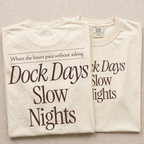 Dock Days Slow Nights Tee