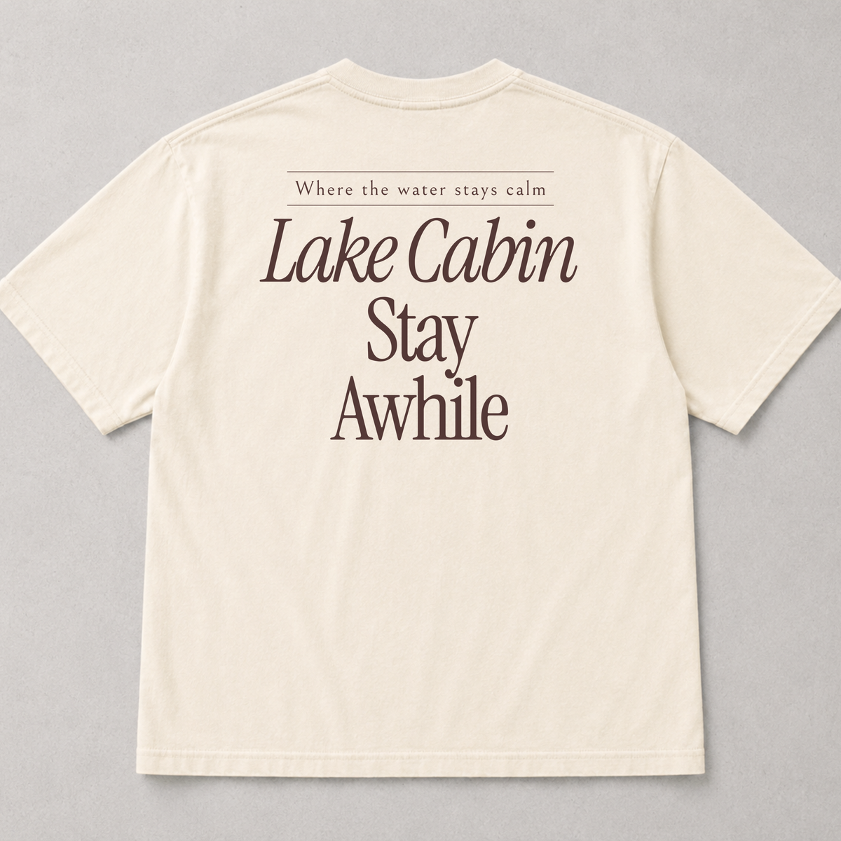 Lake Cabin Stay Awhile Tee