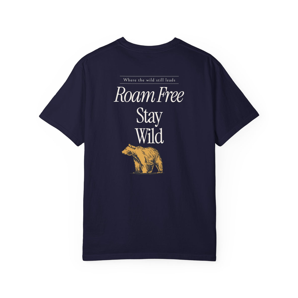 Roam Free Stay Wild Tee