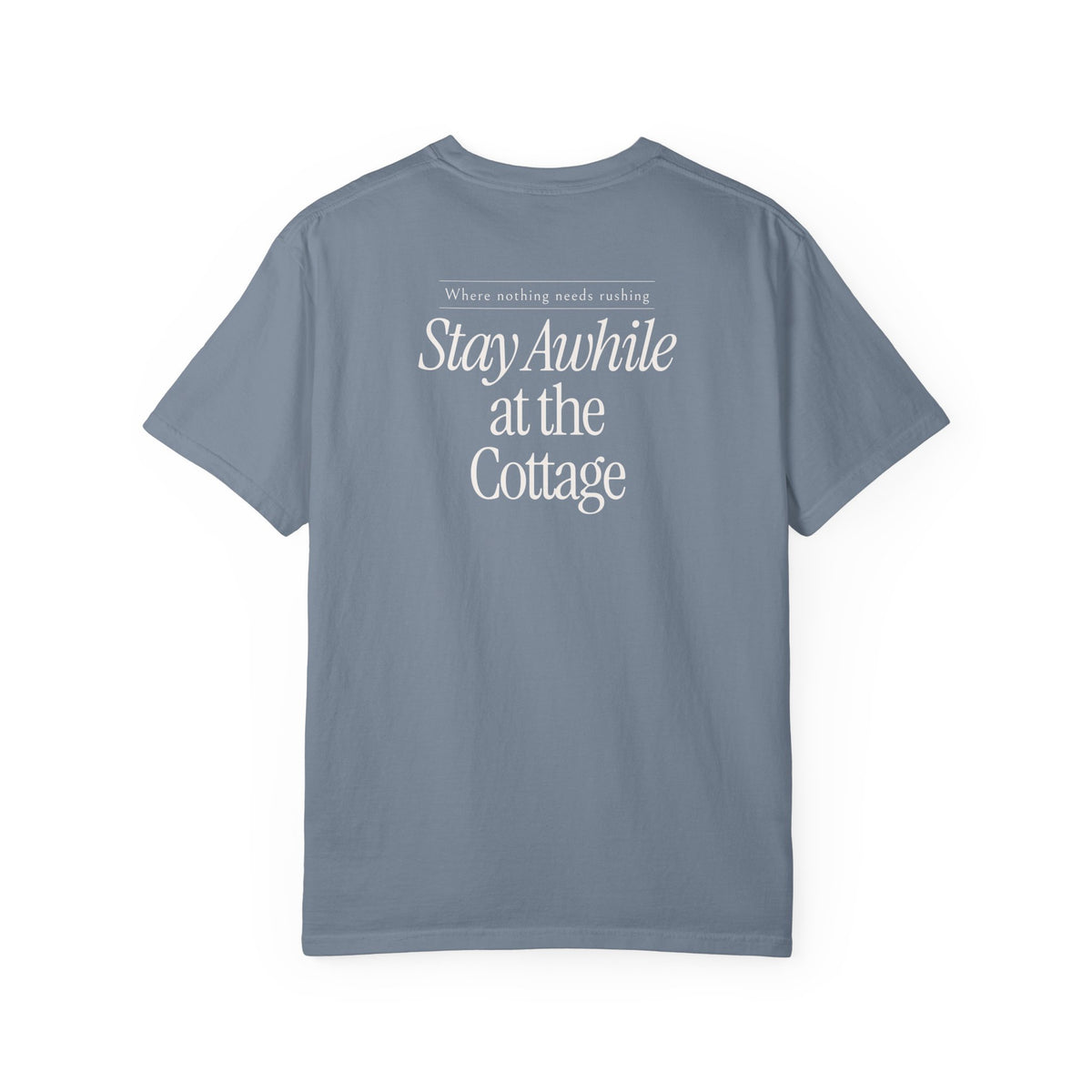 Stay Awhile at the Cottage Tee