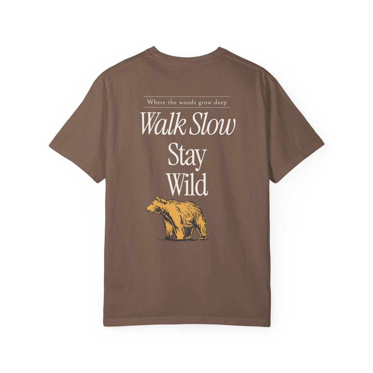 Walk Slow Stay Wild Bear Tee