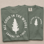 All Good in the Woods Tee