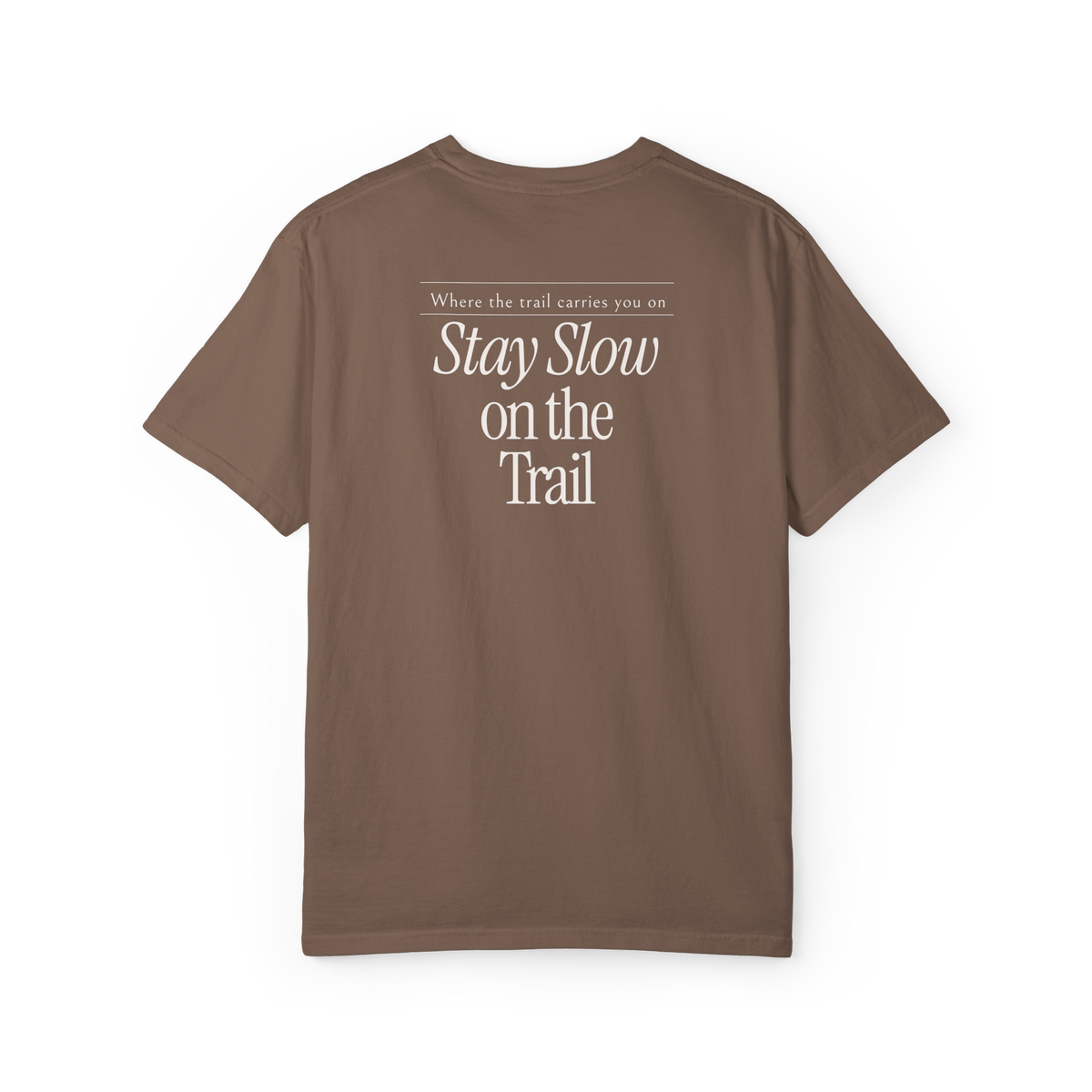 Slow on the Trail Tee