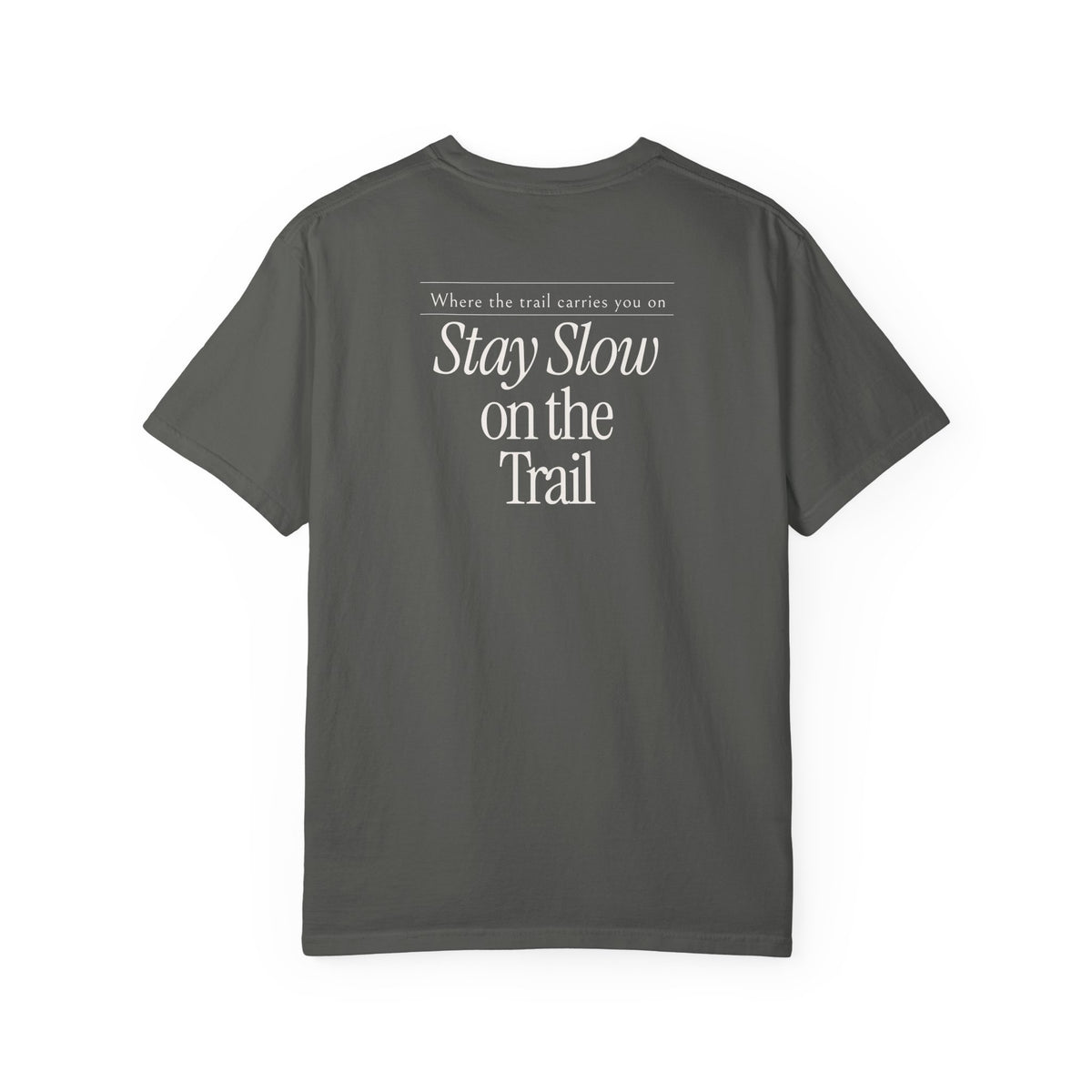 Slow on the Trail Tee