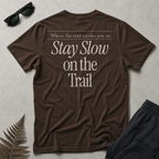Slow on the Trail Tee