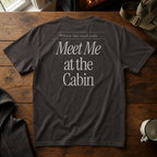 Meet Me at the Cabin Tee