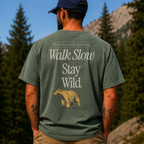 Walk Slow Stay Wild Bear Tee