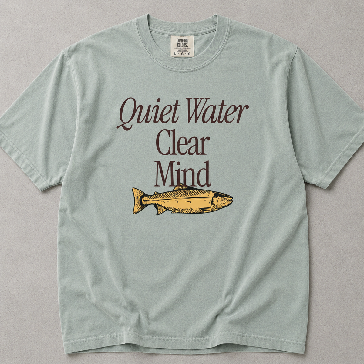 Quiet Water Clear Mind Fishing Tee