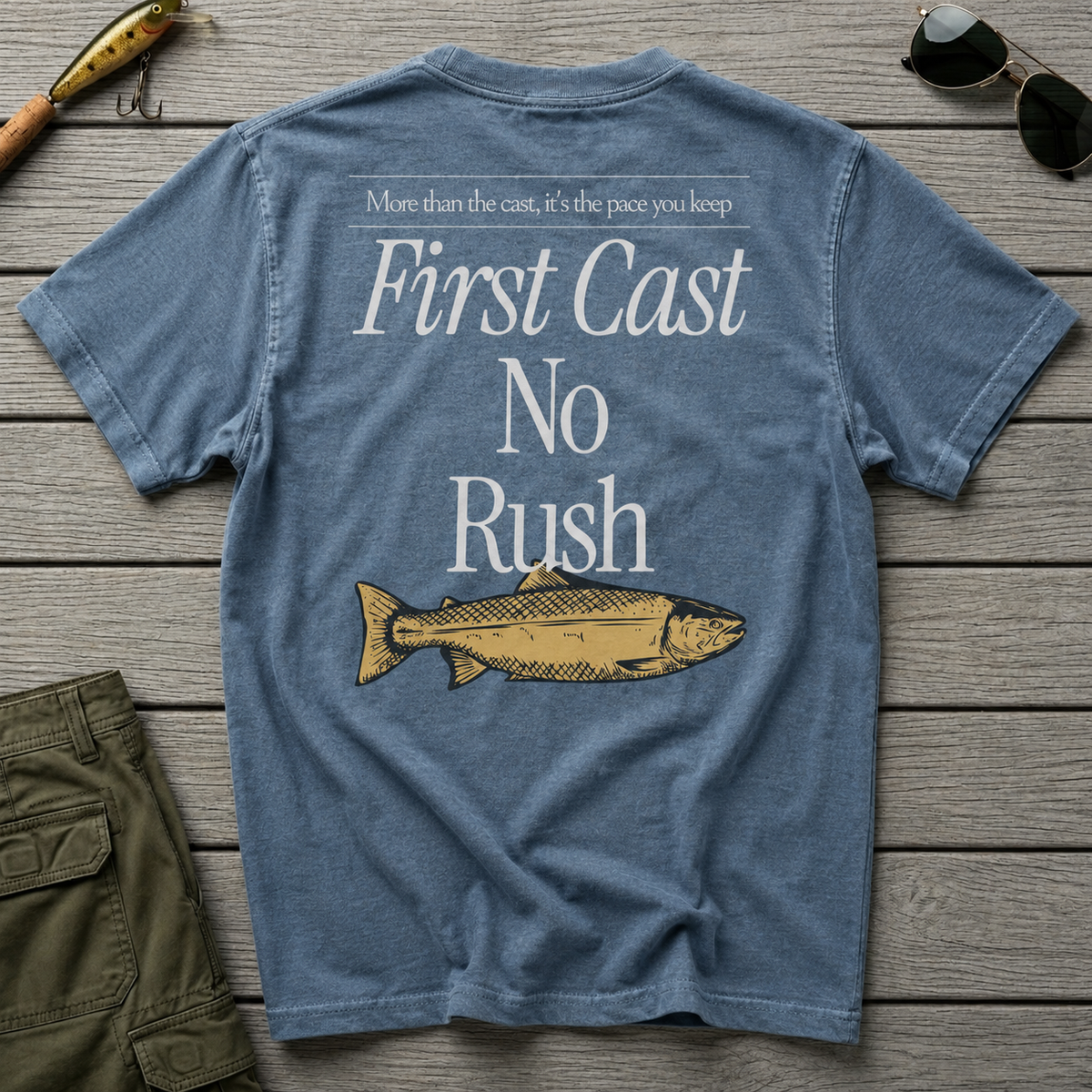 First Cast No Rush Fishing Tee