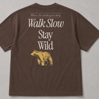 Walk Slow Stay Wild Bear Tee